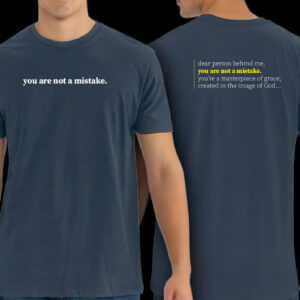 Not A Mistake (T-Shirt)